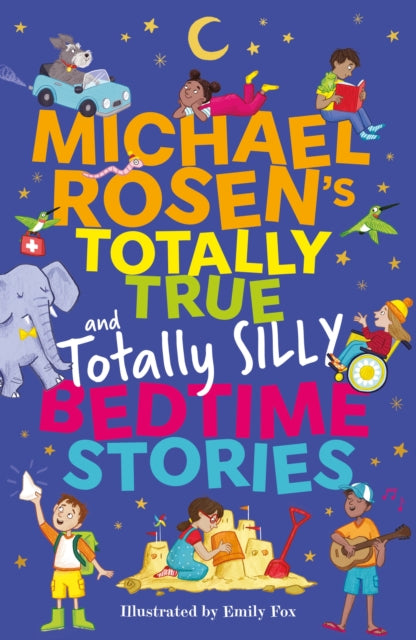 Michael Rosen's Totally True (and totally silly) Bedtime Stories