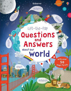 Usborne Lift-The-Flap Questions and Answers About Our World