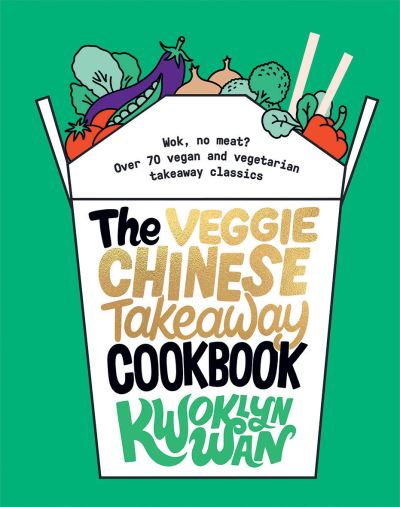 The veggie Chinese takeaway cookbook