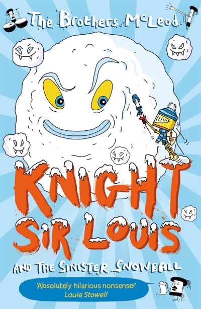 Knight Sir Louis and the sinister snowball